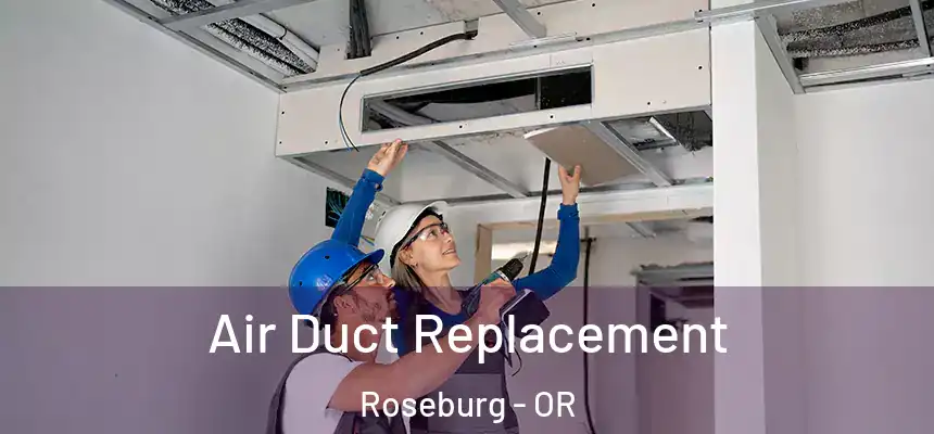 Air Duct Replacement Roseburg - OR