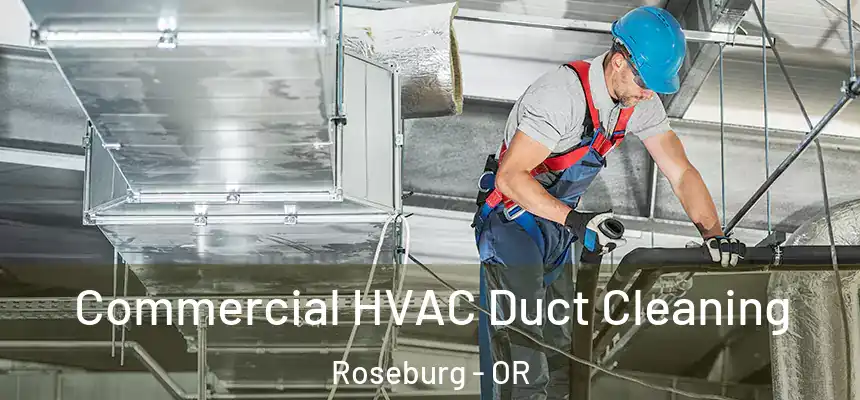  Commercial HVAC Duct Cleaning Roseburg - OR