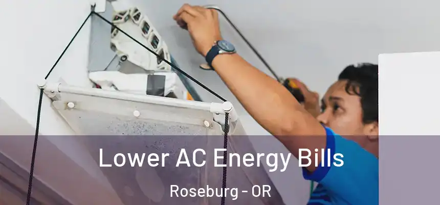 Lower AC Energy Bills Roseburg - OR