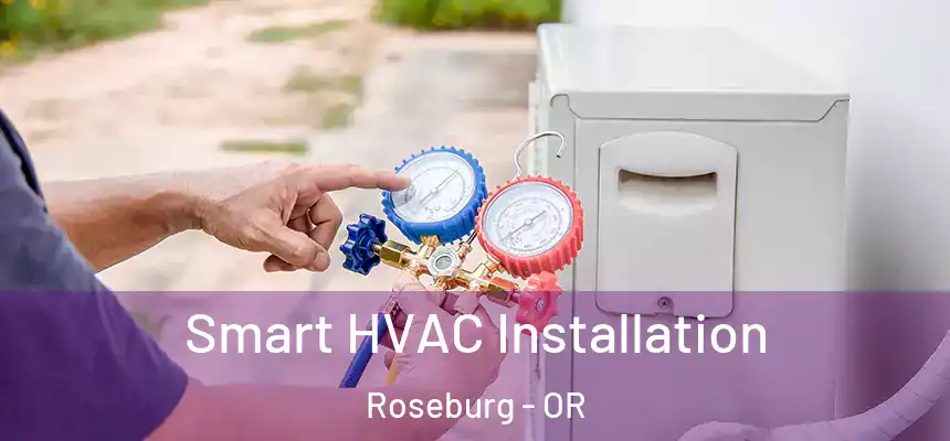 Smart HVAC Installation Roseburg - OR